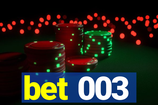 bet 003